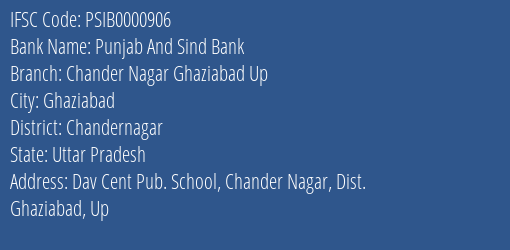 Punjab And Sind Bank Chander Nagar Ghaziabad Up Branch Chandernagar IFSC Code PSIB0000906