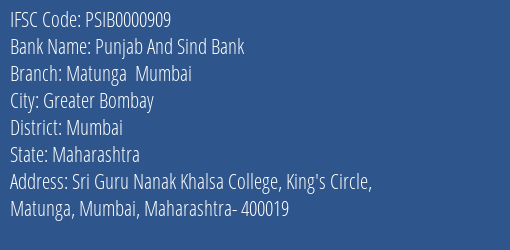 Punjab And Sind Bank Matunga Mumbai Branch Mumbai IFSC Code PSIB0000909