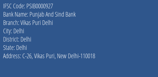 Punjab And Sind Bank Vikas Puri Delhi Branch Delhi IFSC Code PSIB0000927