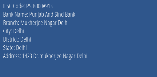 Punjab And Sind Bank Mukherjee Nagar Delhi Branch Delhi IFSC Code PSIB000A913