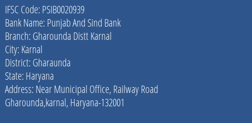 Punjab And Sind Bank Gharounda Distt Karnal Branch Gharaunda IFSC Code PSIB0020939