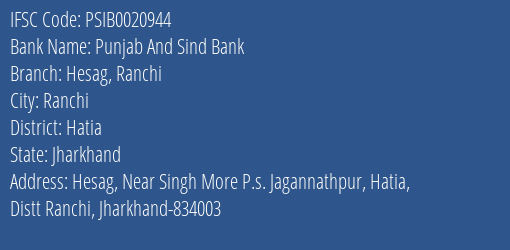 Punjab And Sind Bank Hesag Ranchi Branch Hatia IFSC Code PSIB0020944