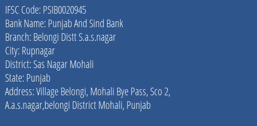 Punjab And Sind Bank Belongi Distt S.a.s.nagar Branch Sas Nagar Mohali IFSC Code PSIB0020945