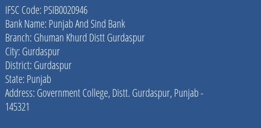 Punjab And Sind Bank Ghuman Khurd Distt Gurdaspur Branch Gurdaspur IFSC Code PSIB0020946