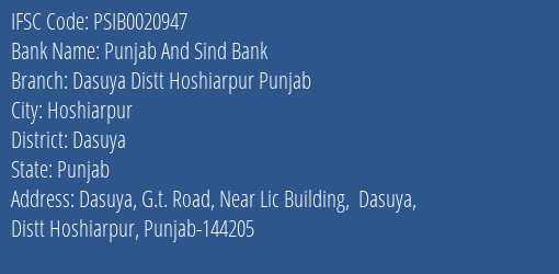 Punjab And Sind Bank Dasuya Distt Hoshiarpur Punjab Branch Dasuya IFSC Code PSIB0020947