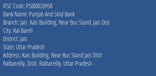 Punjab And Sind Bank Jais Kais Building Near Bus Stand Jais Dist Branch Jais IFSC Code PSIB0020958
