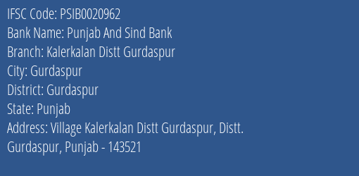 Punjab And Sind Bank Kalerkalan Distt Gurdaspur Branch Gurdaspur IFSC Code PSIB0020962