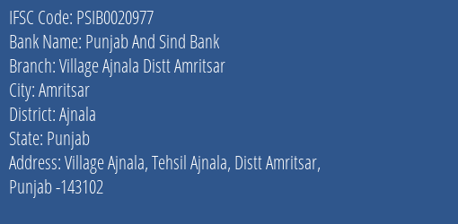 Punjab And Sind Bank Village Ajnala Distt Amritsar Branch Ajnala IFSC Code PSIB0020977