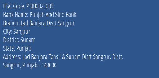Punjab And Sind Bank Lad Banjara Distt Sangrur Branch Sunam IFSC Code PSIB0021005