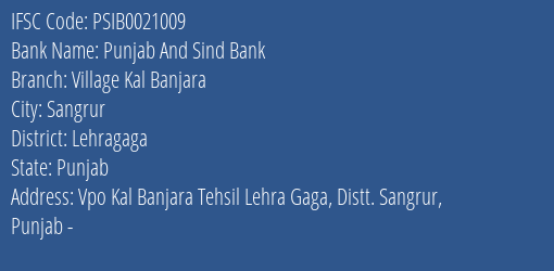 Punjab And Sind Bank Village Kal Banjara Branch Lehragaga IFSC Code PSIB0021009