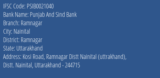Punjab And Sind Bank Ramnagar Branch Ramnagar IFSC Code PSIB0021040