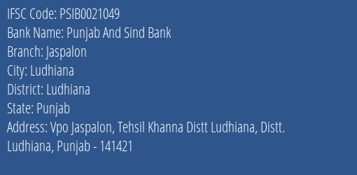 Punjab And Sind Bank Jaspalon Branch Ludhiana IFSC Code PSIB0021049