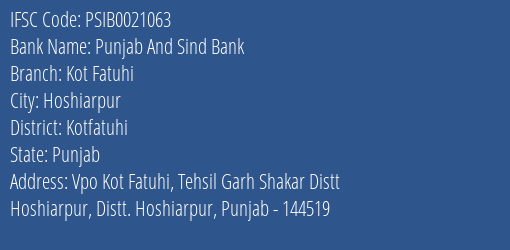Punjab And Sind Bank Kot Fatuhi Branch Kotfatuhi IFSC Code PSIB0021063