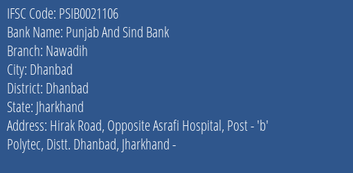 Punjab And Sind Bank Nawadih Branch Dhanbad IFSC Code PSIB0021106