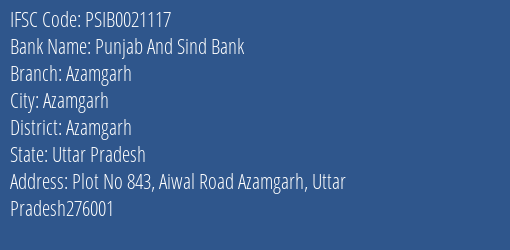 Punjab And Sind Bank Azamgarh Branch, Branch Code 021117 & IFSC Code PSIB0021117