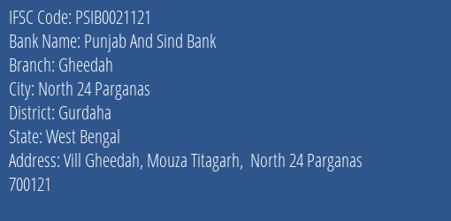 Punjab And Sind Bank Gheedah Branch Gurdaha IFSC Code PSIB0021121
