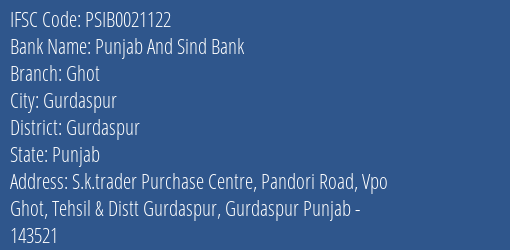 Punjab And Sind Bank Ghot Branch Gurdaspur IFSC Code PSIB0021122