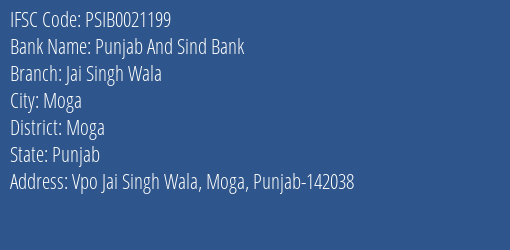 Punjab And Sind Bank Jai Singh Wala Branch Moga IFSC Code PSIB0021199