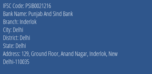 Punjab And Sind Bank Inderlok Branch Delhi IFSC Code PSIB0021216