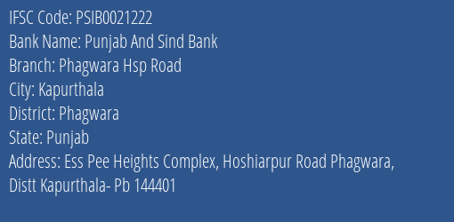 Punjab And Sind Bank Phagwara Hsp Road Branch Phagwara IFSC Code PSIB0021222