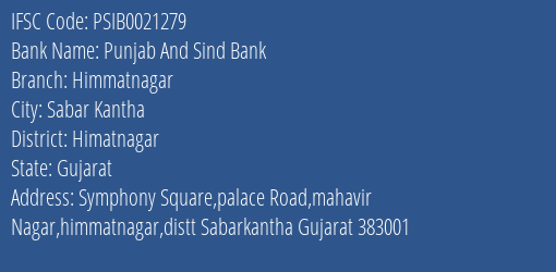 Punjab And Sind Bank Himmatnagar Branch Himatnagar IFSC Code PSIB0021279