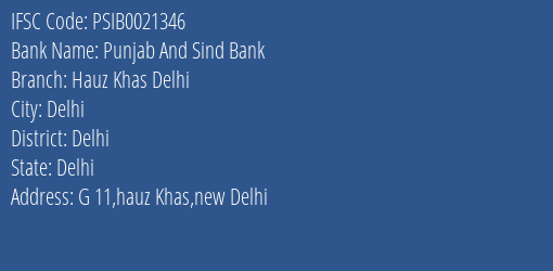 Punjab And Sind Bank Hauz Khas Delhi Branch Delhi IFSC Code PSIB0021346