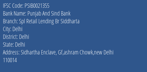 Punjab And Sind Bank Spl Retail Lending Br Siddharta Branch Delhi IFSC Code PSIB0021355