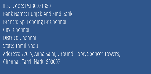 Punjab And Sind Bank Spl Lending Br Chennai Branch Chennai IFSC Code PSIB0021360