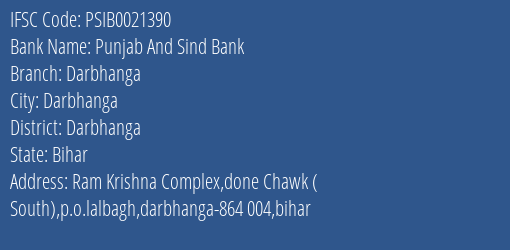 Punjab And Sind Bank Darbhanga Branch Darbhanga IFSC Code PSIB0021390