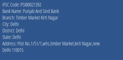 Punjab And Sind Bank Timber Market Kirti Nagar Branch Delhi IFSC Code PSIB0021392
