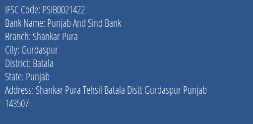 Punjab And Sind Bank Shankar Pura Branch Batala IFSC Code PSIB0021422