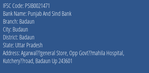 Punjab And Sind Bank Badaun Branch Badaun IFSC Code PSIB0021471