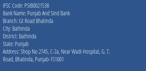 Punjab And Sind Bank Gt Road Bhatinda Branch Bathinda IFSC Code PSIB0021538