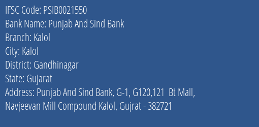 Punjab And Sind Bank Kalol Branch Gandhinagar IFSC Code PSIB0021550