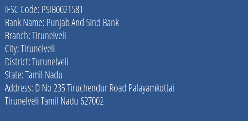 Punjab And Sind Bank Tirunelveli Branch Turunelveli IFSC Code PSIB0021581
