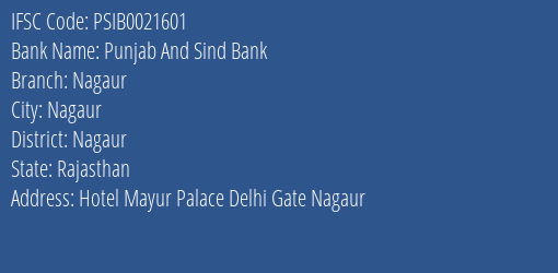 Punjab And Sind Bank Nagaur Branch Nagaur IFSC Code PSIB0021601