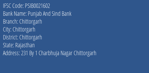 Punjab And Sind Bank Chittorgarh Branch Chittorgarh IFSC Code PSIB0021602