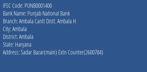 Punjab National Bank Ambala Cantt Distt. Ambala H Branch Ambala IFSC Code PUNB0001400