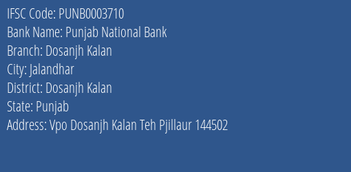 Punjab National Bank Dosanjh Kalan Branch Dosanjh Kalan IFSC Code PUNB0003710