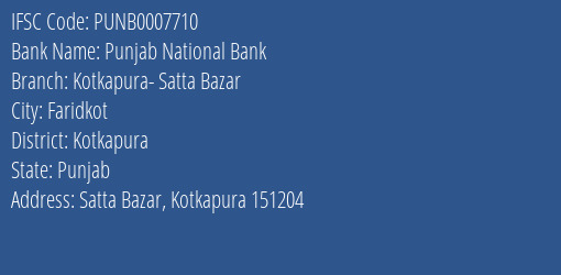 Punjab National Bank Kotkapura Satta Bazar Branch Kotkapura IFSC Code PUNB0007710