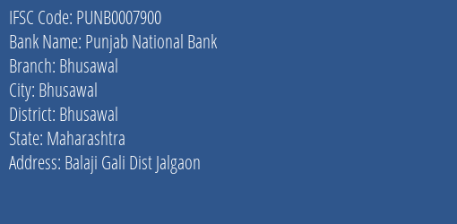 Punjab National Bank Bhusawal Branch Bhusawal IFSC Code PUNB0007900
