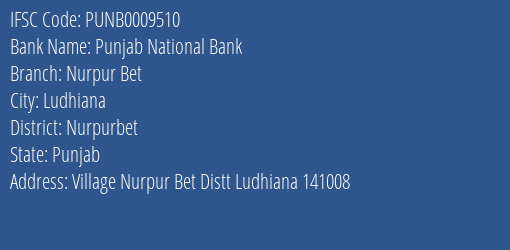 Punjab National Bank Nurpur Bet Branch Nurpurbet IFSC Code PUNB0009510