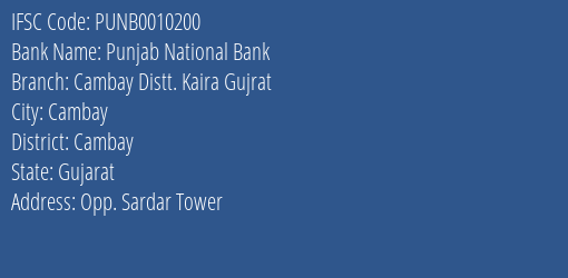 Punjab National Bank Cambay Distt. Kaira Gujrat Branch Cambay IFSC Code PUNB0010200