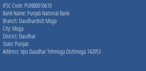 Punjab National Bank Daudhardistt Moga Branch Daudhar IFSC Code PUNB0010610