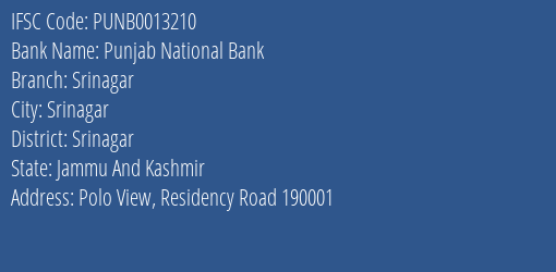 Punjab National Bank Srinagar Branch Srinagar IFSC Code PUNB0013210