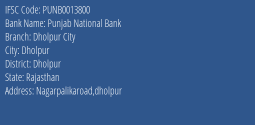 Punjab National Bank Dholpur City Branch Dholpur IFSC Code PUNB0013800