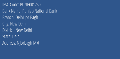 Punjab National Bank Delhi Jor Bagh Branch, Branch Code 017500 & IFSC Code Punb0017500