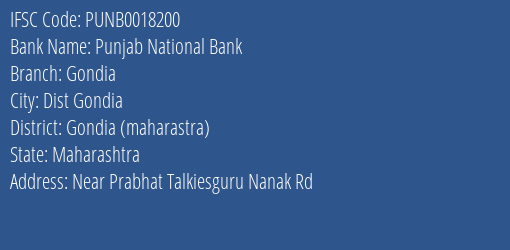 Punjab National Bank Gondia Branch Gondia Maharastra IFSC Code PUNB0018200