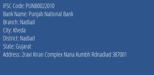 Punjab National Bank Nadiad Branch Nadiad IFSC Code PUNB0022010