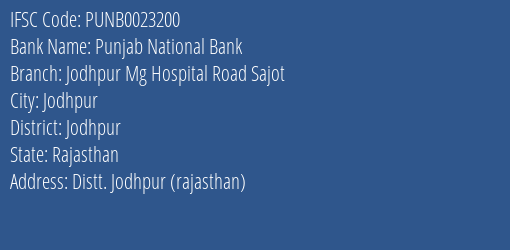 Punjab National Bank Jodhpur Mg Hospital Road Sajot Branch Jodhpur IFSC Code PUNB0023200